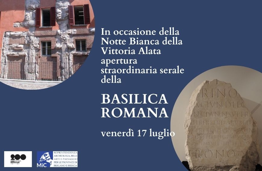 notte bianca della vittoria alata apertura serale della basilica romana venerdì 17 luglio